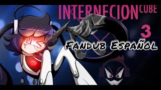 Internecion Cube (Parte 3) | Fandub Latino [ El Dios Emanz ]