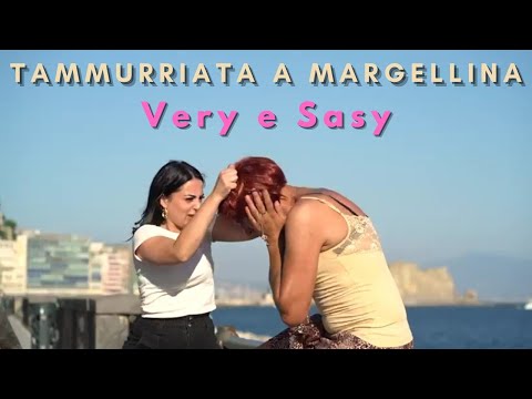 Very e Sasy - Tammurriata a Margellina (Video Ufficiale 2022)
