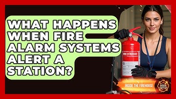 What Happens When Fire Alarm Systems Alert A Station? - Inside the Firehouse