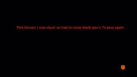 Having black ops 4 bug stuck on this screen