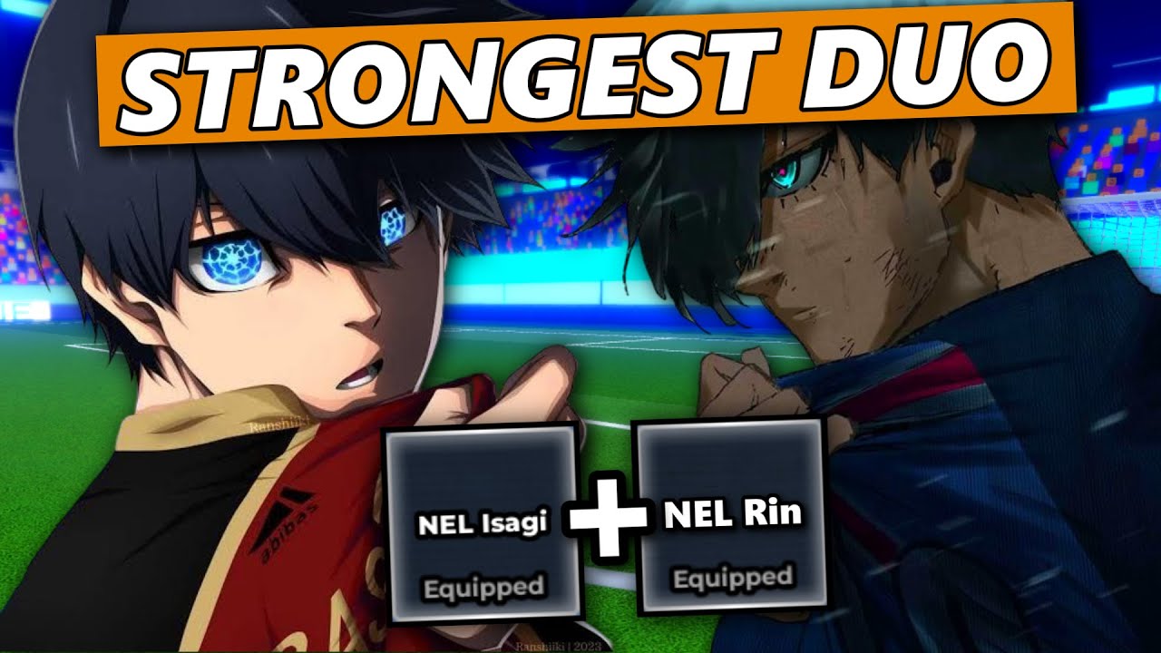 NEL Rin & NEL Isagi Duo Is Insane! | Blue Lock Rivals - YouTube