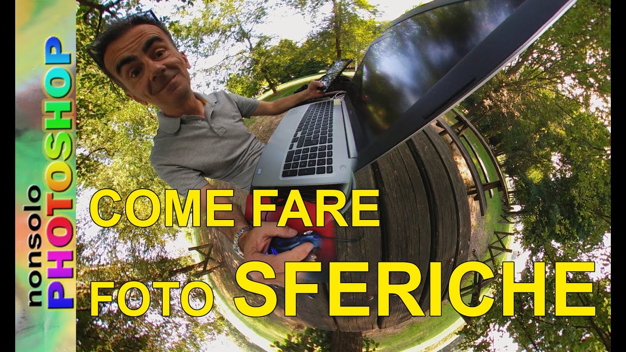 Corso Di Fotografia Come Fare Foto Sferiche A 360 Gradi Tutorial Fotografia Sferica Youtube