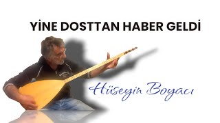 Yine Dosttan Haber Geldi Hüseyi̇n Boyaci