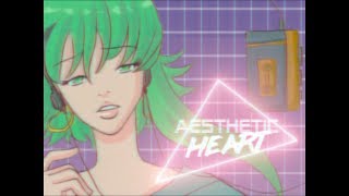 ａｅｓｔｈｅｔｉc・ｈｅａｒｔ