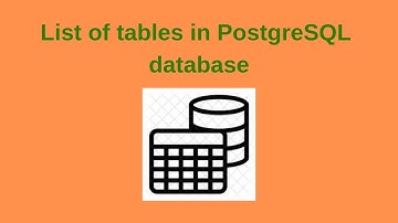 12. PostgreSQL DBA: How to get list of tables in PostgreSQL database