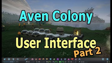 User Interface Overview (Part 2) | Aven Colony (Planet-based Colony Builder Strategy game)