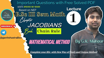 Jacobians | Bsc 3rd sem Math |  By G K Mahaur || Mathematical Method L -1 ✍️