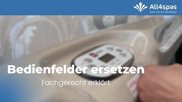 Bedienfelder ersetzen | All4spas Videoanleitung