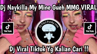 DJ MMG MY MINE  GUEH NAYKILLA TIKTOK VIRAL 2026