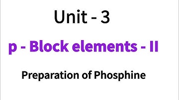 Preparation of Phosphine  / p-Block elements - II / Class 12 chemistry / Unit - 3 / in Tamil