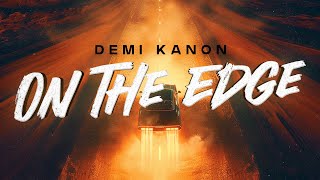 Demi Kanon - On The Edge | Official Hardstyle Music Video