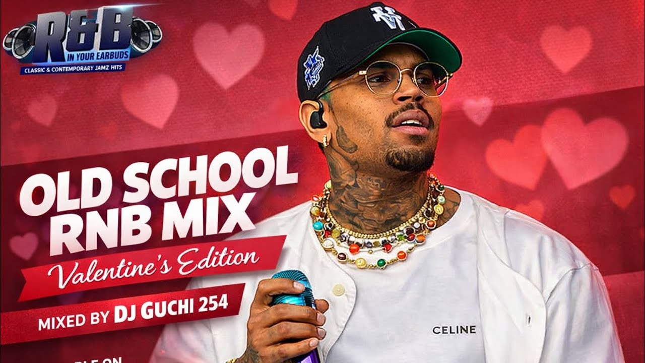 OLD SCHOOL RNB MIX [VALENTINE EDITION ] - DJ GUCHI 254 Ft Usher