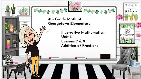 Unit 3 - Lessons 7 & 8 Recap - Illustrative Mathem...