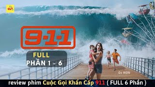 review phim Cuộc Gọi Khẩn Cấp 911 (Phần 1 - 6) || FULL 10 Tiếng