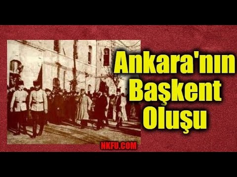 Ankara’nın Başkent Oluşu (13 Ekim 1923)  – Ankara Neden ve Nasıl Başkent Seçildi? Sebepleri Nelerdir