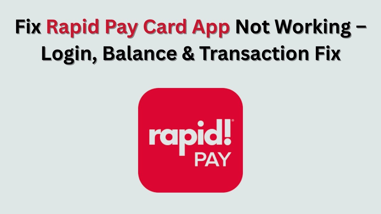 Fix Rapid Pay Card App Not Working 2026 – Login, Balance & Transaction Fix