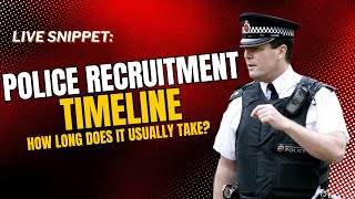 Join the Police: The Police Recruitment Timeline | How Long Does It Take from Application to Badge?