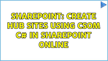 Sharepoint: Create Hub Sites using CSOM C# in SharePoint Online (2 Solutions!!)