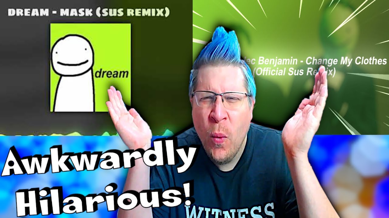 Dream - Mask (Official Sus Remix) & Change My Clothes REACTION! Sus Remixes are WILD...