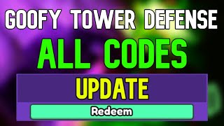 Goofy Tower Defense Codes - Roblox December 2023 