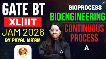 GATE BT | IIT JAM 2026 Bioprocess Bioengineering Continuous Process By Payal Ma