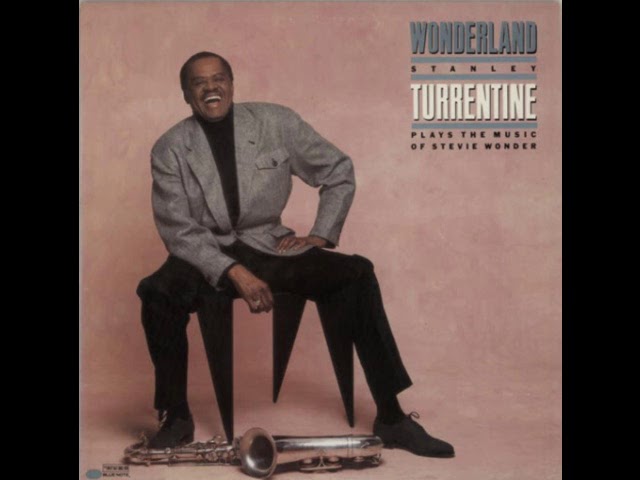 Stanley Turrentine - Don't You Worry 'Bout a Thing
