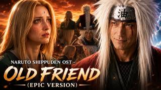 Naruto Shippuden OST - Old Friend (Epic Version)