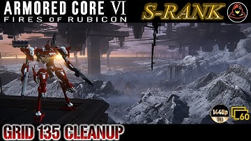 [S-Rank Gameplay]: Armored Core 6: Fires Of Rubicon - Grid 135 Cleanup