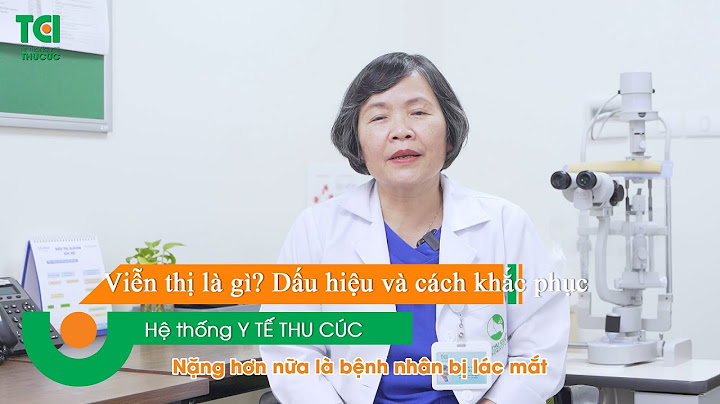 Mắt bị viễn thị là gì