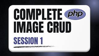 PHP Image CRUD Full Course 2026 | Session 1 | PHP MySQL Project Tutorial