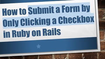 How to Submit a Form by Only Clicking a Checkbox in Ruby on Rails