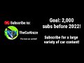 Subscribe to thecarkraze  goal 2000 subs before 2022