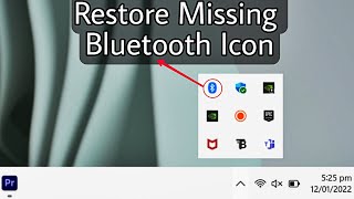 how go restore a missing bluetooth icon in windows 11