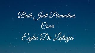 Buih Jadi Permadani By EXIST  Egha De Latoya Cover Acoustic Lirik