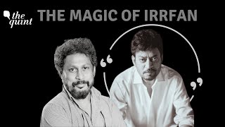 The Magic of Irrfan | Shoojit Sircar | Deepika Padukone | Amitabh Bachchan | The Quint