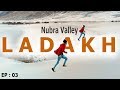 Nubra valley - Dream or Reality ? Leh chal ladakh mein | Leh to Nubra -  Diskit | Ep03