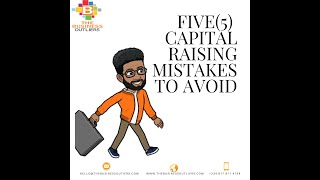 5 Capital Raising Mistakes To Avoid