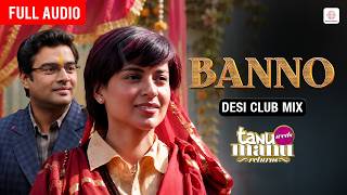 Banno (Desi Club) | DJ Donna | Kangana Ranaut & R Madhavan | TANU WEDS MANU RETURNS