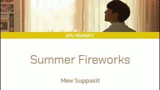 Mew Suppasit - Summer Fireworks  Lyrics [ENG/INDO]