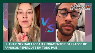 Neymar e Luana Piovani protagonizam briga e confusão repercute na internet | Domingo Espetacular