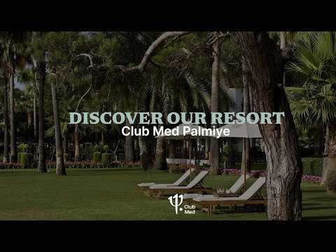 Discover Club Med Palmiye | Turkey