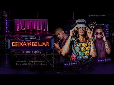 Bunito – Deixa Eu Te Beijar (Letra) ft. Lucas & Orelha