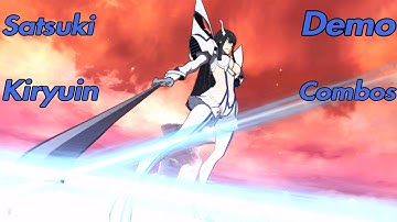 Kill La Kill -IF- Satsuki Kiryuin Combos