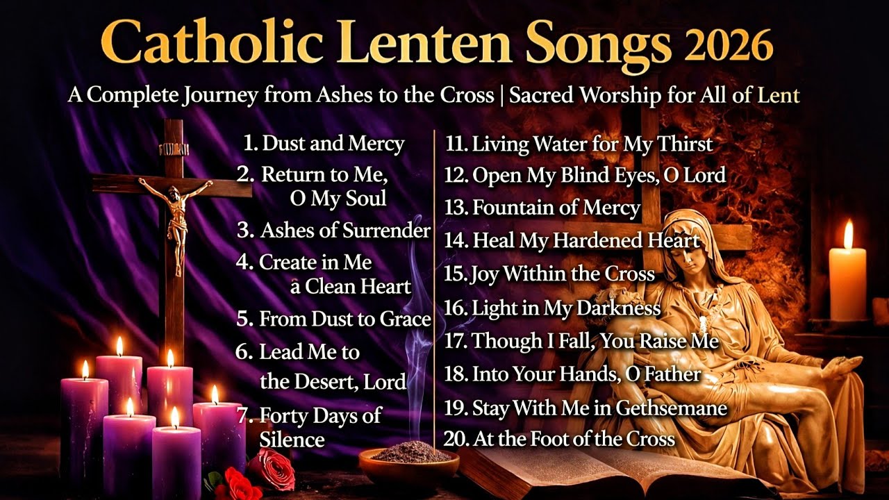 20 Sacred Lenten Hymns for Prayer, Repentance & Holy Week Meditation
