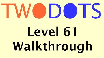Two Dots Level 61 | With Commentary