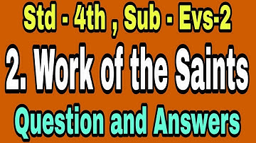 #Work of the Saints | Class 4 Work of the Saints | Std-4th Evs2 | Work of the Saints question answer