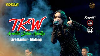 TKW || Arneta Julia || OM ADELLA Live Bantur - Malang