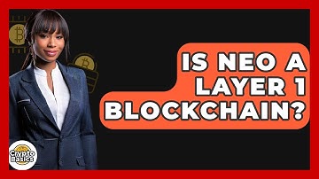 Is Neo A Layer 1 Blockchain? - CryptoBasics360.com