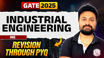 Target GATE 2025 | Industrial Engineering | Mechanical Engineering | Revision through PYQ