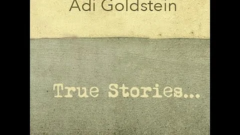 ADI GOLDSTEIN - TRUE STORIES (2014) [FULL ALBUM] ~...